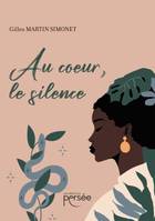 Au coeur, le silence