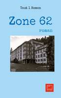 Zone 62, roman