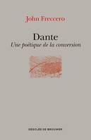 Dante, Une poétique de la conversion
