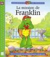 Une histoire de Franklin., La mission de Franklin