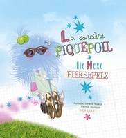 La sorcière Piquepoil- Die Hexe Pieksepelz, Livre bilingue français-allemand