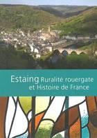 Estaing, Ruralité rouergate et histoire de france