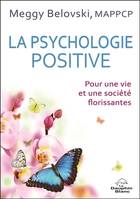 La psychologie positive, Pour une vie et une société florissantes