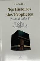 Histoires des prophEtes (Qisas al-anbiya) Ibn Kathir - Grd format souple (17x24) - Blanc