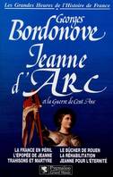 Les grandes heures de l'histoire de France., Jeanne d'Arc et la guerre de Cent Ans, et la guerre de Cent Ans