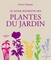 Le Guide Hachette des plantes du jardin