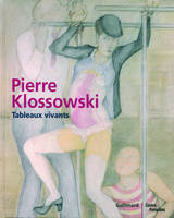 Pierre Klossowski, Tableaux vivants