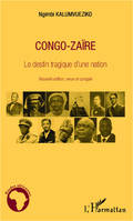 Congo-Zaïre le destin tragique d'une nation, Nouvelle édition, revue et corrigée