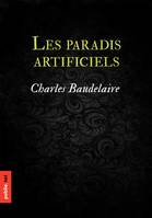 Les paradis artificiels, De Quincey, mangeur d'opium et fumeur de haschisch, signé Baudelaire