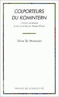 Colporteurs du Komintern / l'Union soviétique et les minorités du Moyen-Orient, L'Union soviétique et les minorités au Moyen-Orient