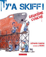 Y'a skiff, Deuxième couche