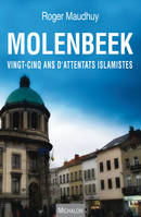 Molenbeek. Vingt-cinq ans d'attentats islamistes