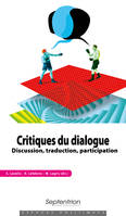 Critiques du dialogue, Discussion, traduction, participation