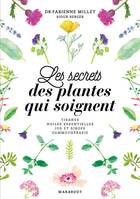 Les secrets des plantes qui soignent, Tisanes, huiles essentielles, jus et sirops gemmothérapie