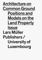 Architecture on Common Ground Position and Models on the Land Property Issue /anglais