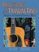 Rhinestones and Twanging Tones, The Look and Sound of Country Music