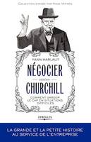Négocier comme Churchill, Comment garder le cap en situations difficiles