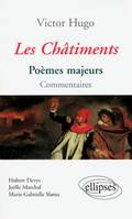 Hugo Victor, Les Châtiments - Poèmes majeurs - Commentaires, poèmes majeurs, commentaires