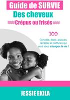 Le guide de survie des cheveux crépus ou frisés