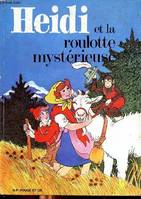 Heidi et la roulotte mystérieuse