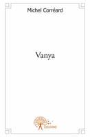 Vanya, Roman