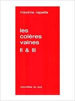 Les colères vaines, Chroniques II & III