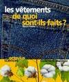 Les vêtements, de quoi sont-ils faits ?