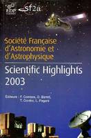 Scientific highlights 2003 Bordeaux, France, June 16-20, 2003, Bordeaux, France, June 16-20, 2003