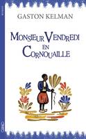 Monsieur Vendredi en Cornouaille, MONSIEUR VENDREDI EN CORNOUAILLE [NUM]