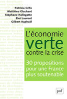 L'économie verte contre la crise. 30 propositions pour une France plus soutenable