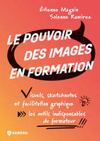 Le pouvoir des images en formation, Visuels, sketchnotes et facilitation graphique : les outils indispensables du formateur