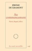 AU COMMENCEMENT, parole, regard, affect