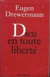 Dieu en toute liberté, psychologie des profondeurs et religion