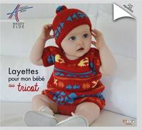 Layettes pour mon bébé au tricot, 23 modèles