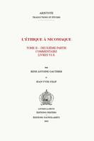 L'éthique à Nicomaque II, 2, Introduction, traduction et commentaire par René Antoine Gauthier et Jean Yves Jolif