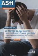 Le travail social auprès des victimes d'homophobie, Questionnement identitaire, lien familial, insertion