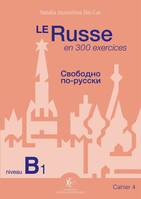 Le Russe en 300 exercices - Niveau B1, Cahier 4