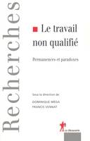 Le travail non qualifié, permanences et paradoxes