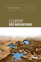 L'europe des migrations, des millénaires d'arrivées et de départs