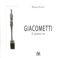 GIACOMETTI - LE JAMAIS VU, Le jamais vu