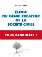 Eloge du génie créateur de la société civile - Tous Candidats