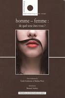 Homme - femme : de quel sexe êtes-vous ?, de quel sexe êtes-vous ?