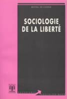 Sociologie de la liberté, mise en perspective d'un discours voilé