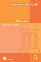 L'abus de marché (trilingue), SOUS LA DIRECTION DE INEZ DE MEULENEERE, ANNE SOPHIE PIJCKE, MEREL ROSIERS