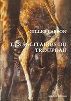 LES SOLITAIRES DU TROUPEAU