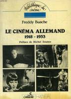 Le Cinéma Allemand 1918-1933, 1918-1933