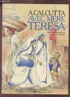 À Calcutta avec Mère Teresa
