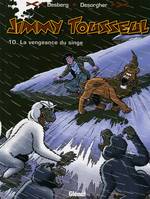 10, Jimmy Tousseul - Tome 10, La vengeance du singe