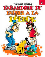 Les Déblok., 5, Les Déblok  - Tome 5 - Farandole de farces à la Déblok