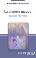 La planète mauve, Et autres nouvelles